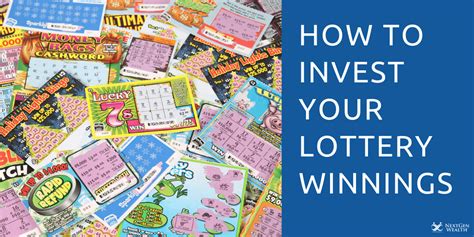 How to Best Invest Lottery Winnings .